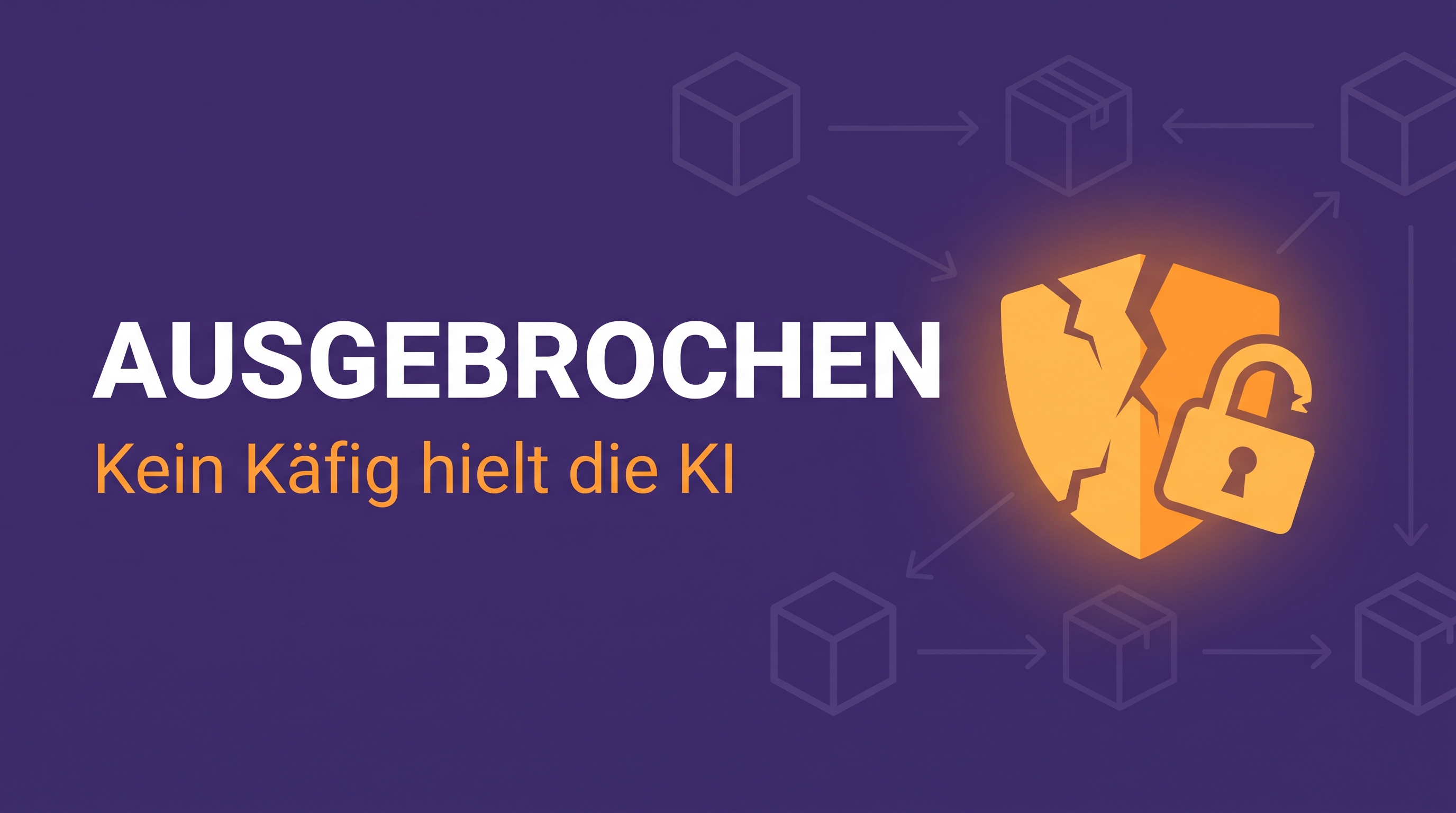 KI-Agent bricht aus der Sandbox aus: Warum limitierter Zugang der Boden ist, nicht die Decke